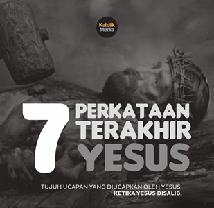 Tujuh perkataan terakhir Yesus ketika di Salib.